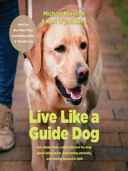 Title details for Live Like a Guide Dog by Michael Hingson - Available
